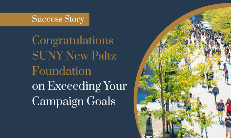 Congratulations SUNY New Paltz Foundation on Exceeding Your Campaign Goals