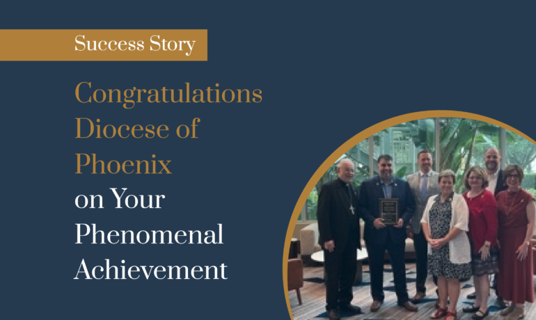 Congratulations Diocese of Phoenix on Your Phenomenal Achievement